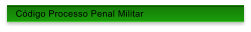 Cdigo Processo Penal Militar